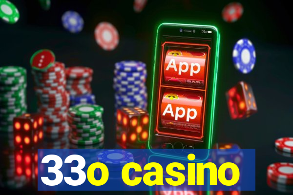 33o casino