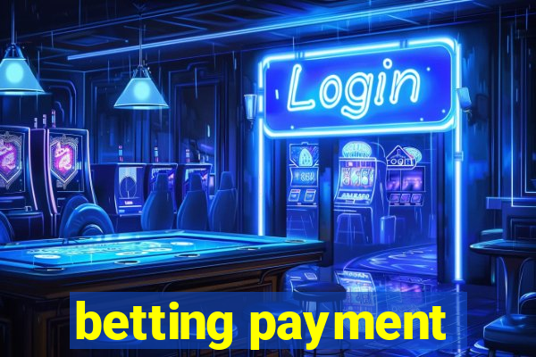 betting payment