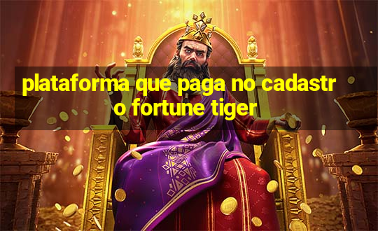 plataforma que paga no cadastro fortune tiger