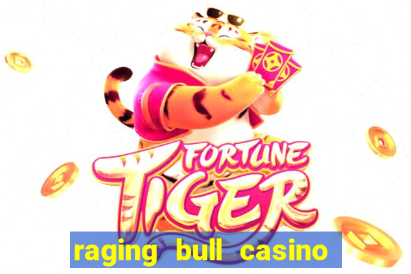 raging bull casino no deposit bonus codes