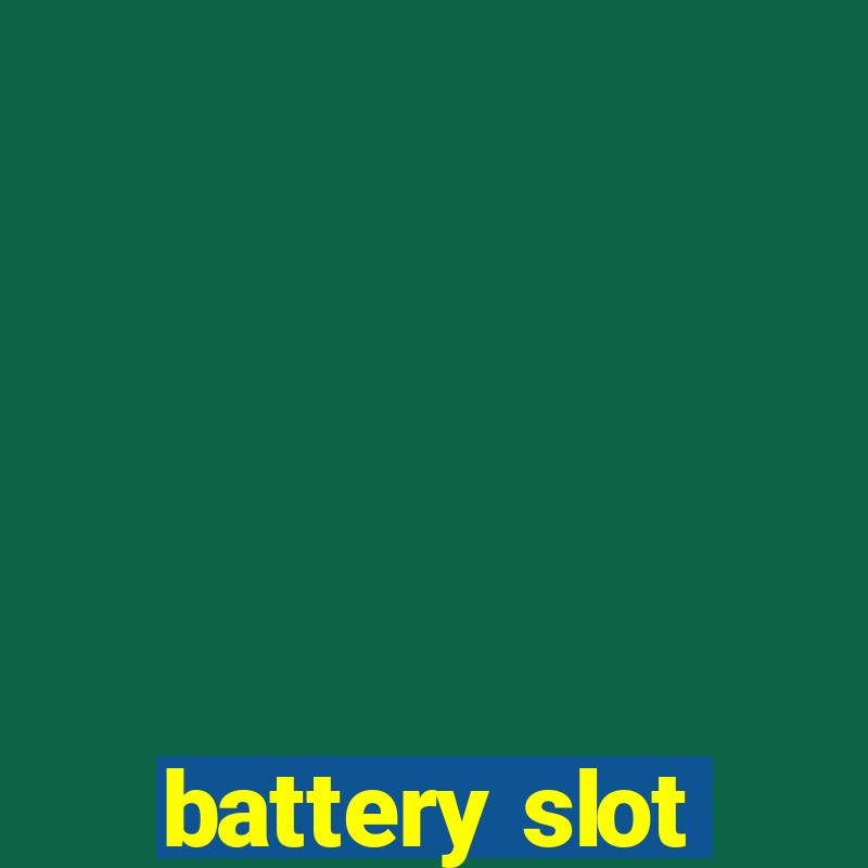 battery slot