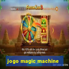 jogo magic machine