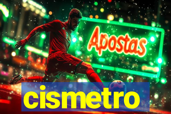 cismetro