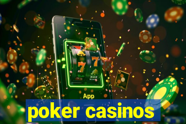 poker casinos