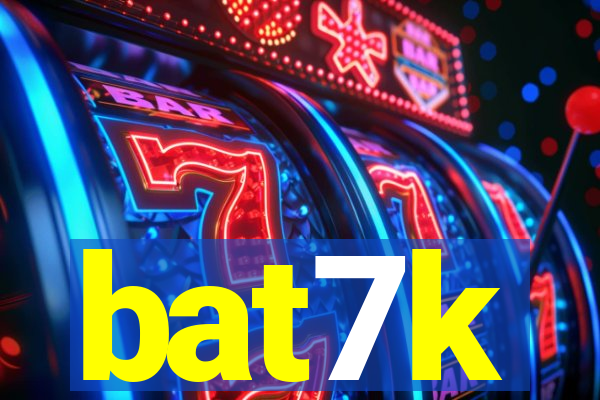 bat7k