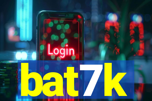 bat7k