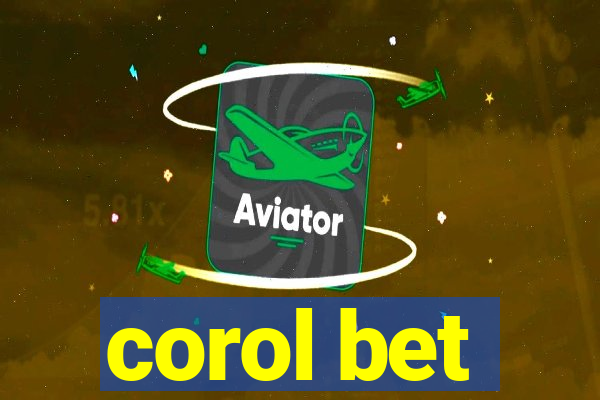 corol bet