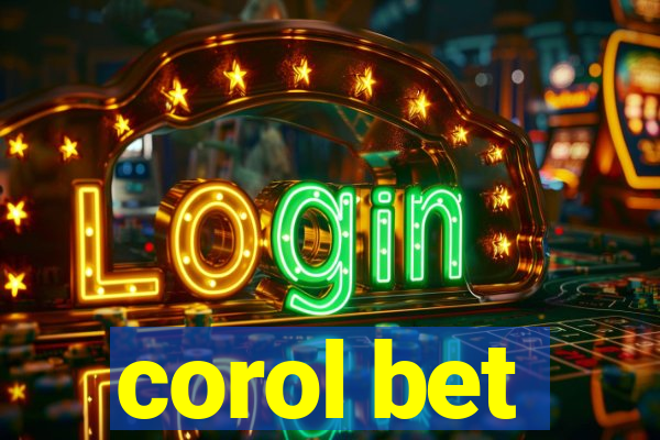 corol bet