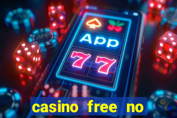 casino free no deposit money