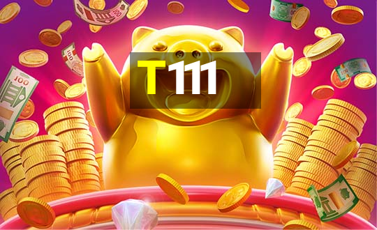 T111