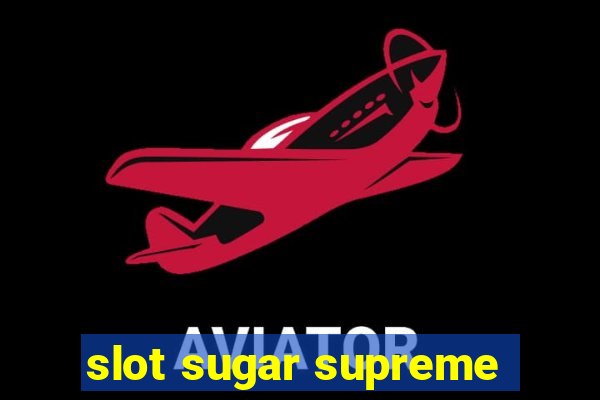 slot sugar supreme