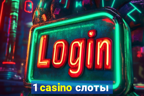 1 casino слоты