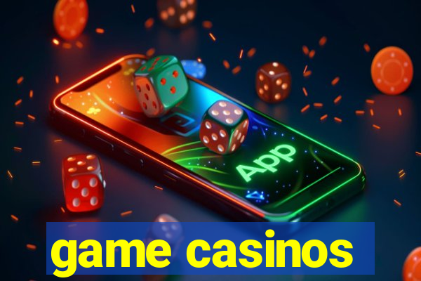 game casinos