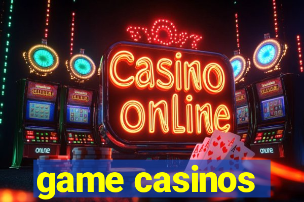 game casinos