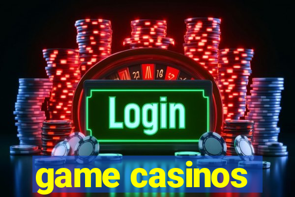 game casinos