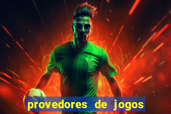 provedores de jogos de cassino