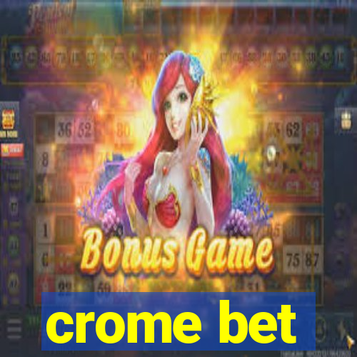 crome bet