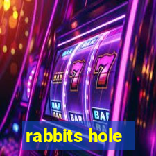 rabbits hole