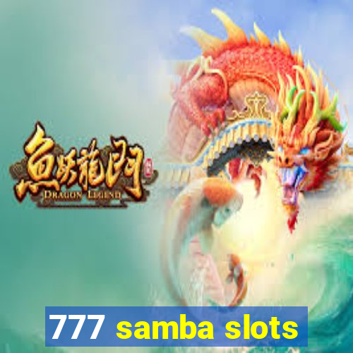 777 samba slots