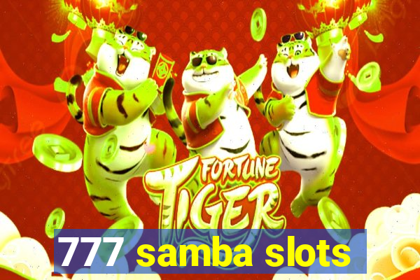 777 samba slots