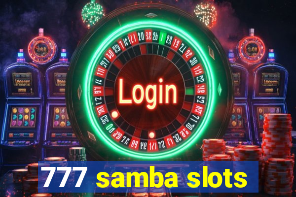 777 samba slots