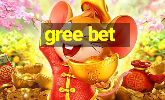 gree bet