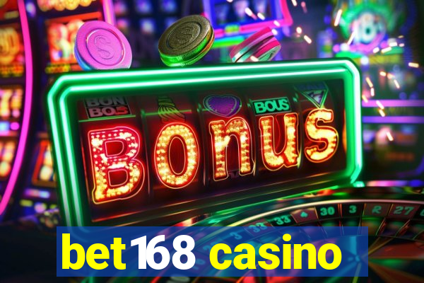 bet168 casino