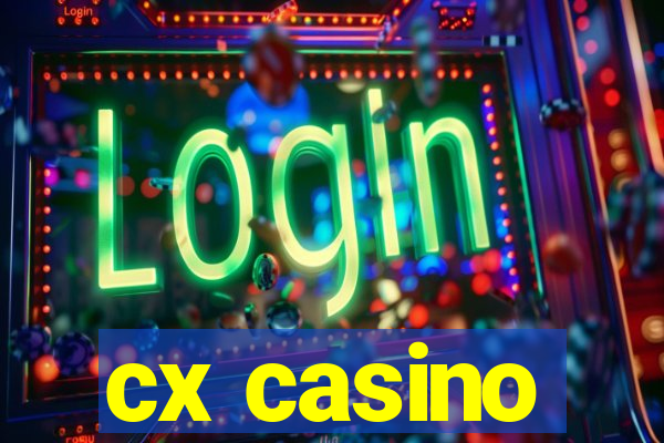 cx casino