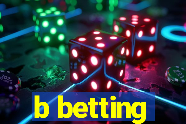 b betting