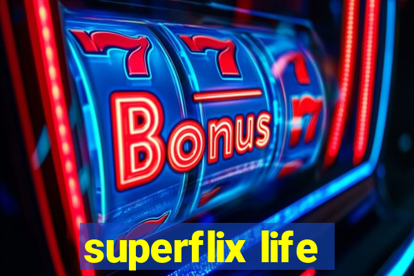 superflix life