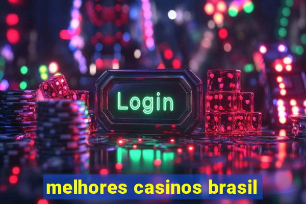 melhores casinos brasil