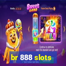 br 888 slots