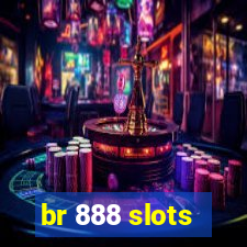 br 888 slots