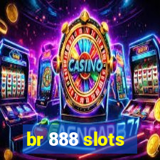 br 888 slots