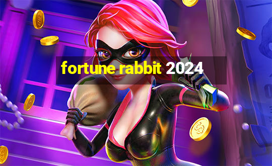 fortune rabbit 2024