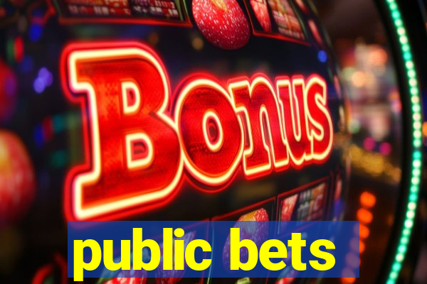 public bets