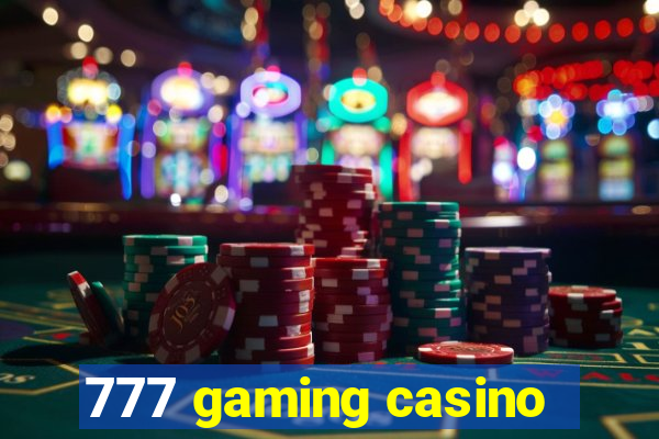 777 gaming casino