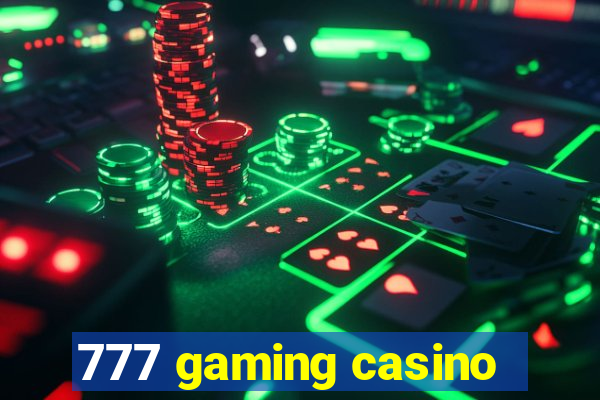 777 gaming casino