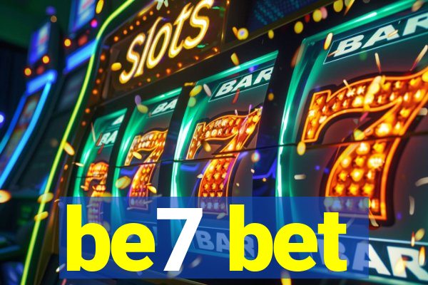 be7 bet