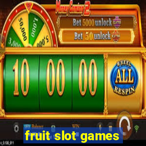 fruit slot games