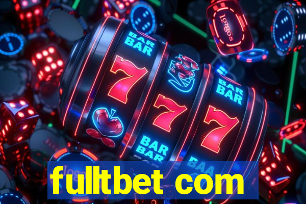 fulltbet com