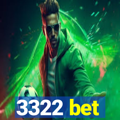 3322 bet