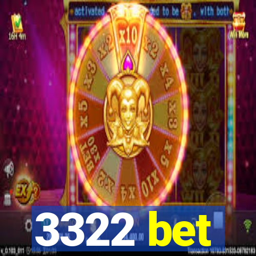 3322 bet