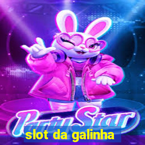 slot da galinha