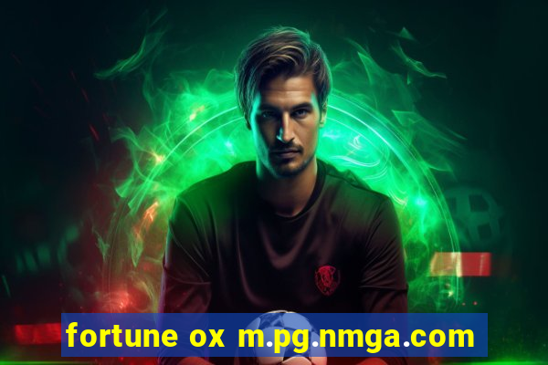 fortune ox m.pg.nmga.com