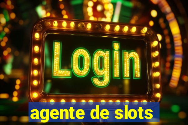 agente de slots