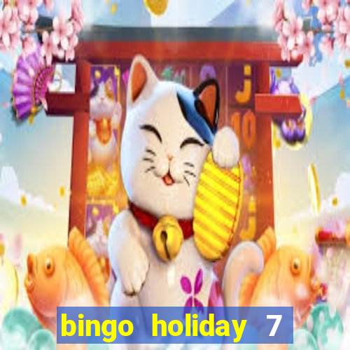 bingo holiday 7 paga de verdade