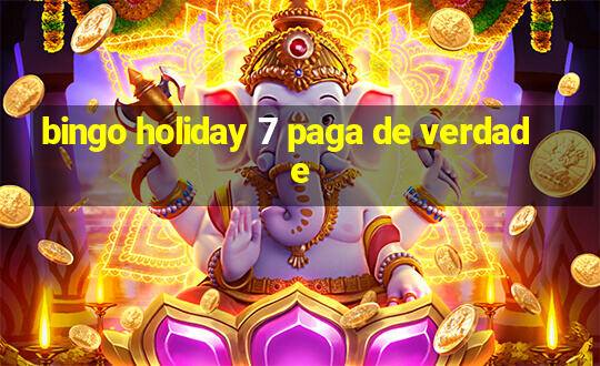 bingo holiday 7 paga de verdade