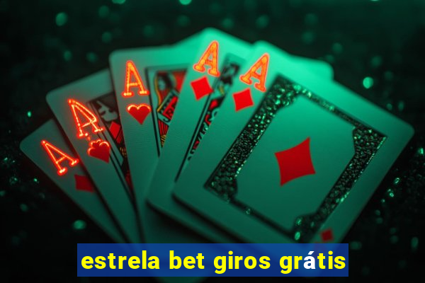 estrela bet giros grátis