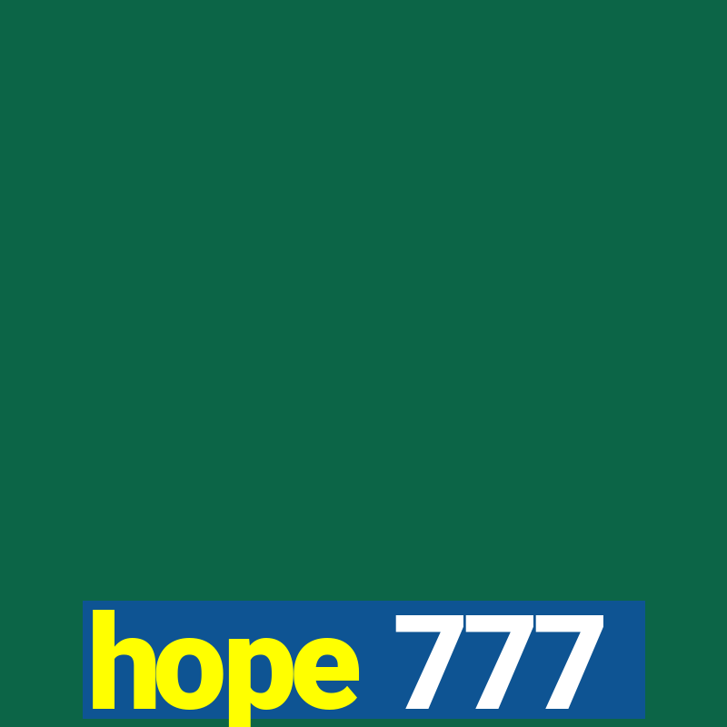 hope 777